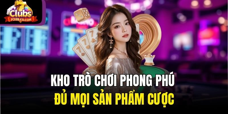 Kho trò chơi phong phú đủ mọi sản phẩm cược